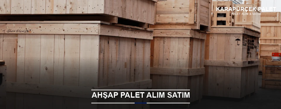 Karapürçek Kaliteli Ahşap Palet