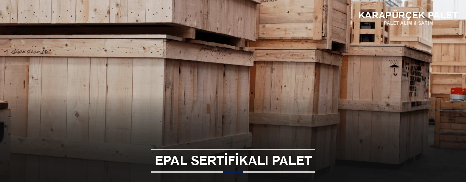 Karapürçek EPAL Palet Tedarikçisi
