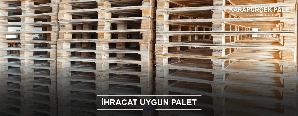 Karapürçek İhracat Ambalaj Paleti