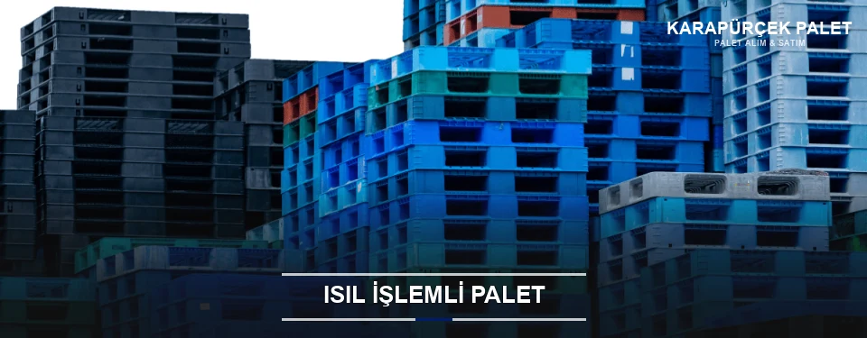 Karapürçek Isıl İşlemli Ahşap Palet