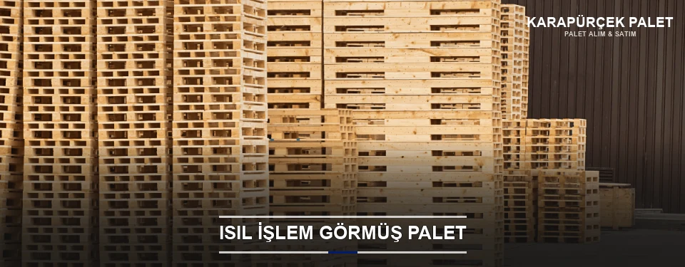 Isıl İşlem Görmüş Palet